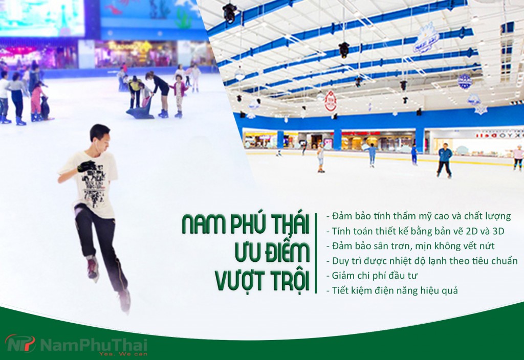 ưu điểm hệ thống sân băng Nam Phú Thái