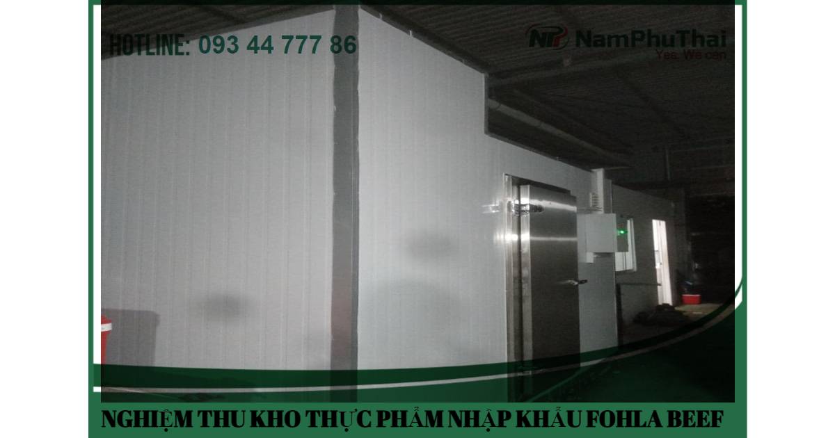 NGHIỆM THU KHO LẠNH THỰC PHẨM NHẬP KHẨU THƯƠNG HIỆU FOHLA BEEF