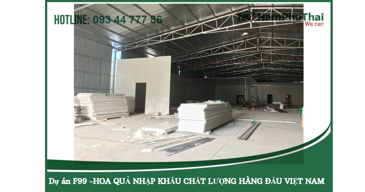 DỰ ÁN LẮP ĐẶT KHO LẠNH BẢO QUẢN HOA QUẢ NHẬP KHẨU F99