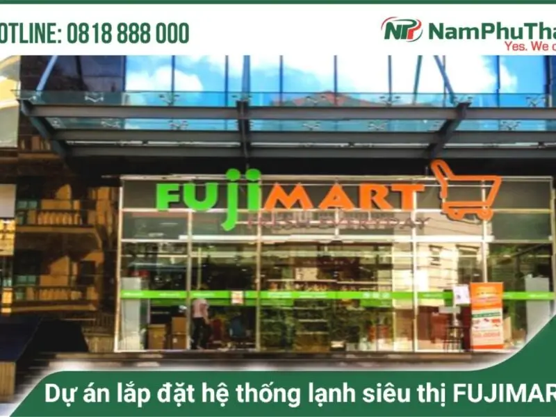 Hoàn thiện dự án lắp đặt hệ thống lạnh cho siêu thị FujiMart – Nhật Bản